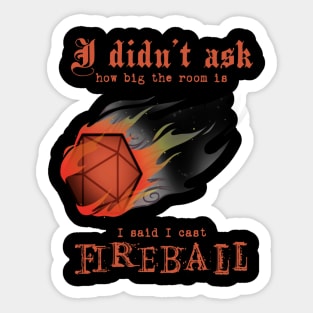 I said I cast Fireball Sticker